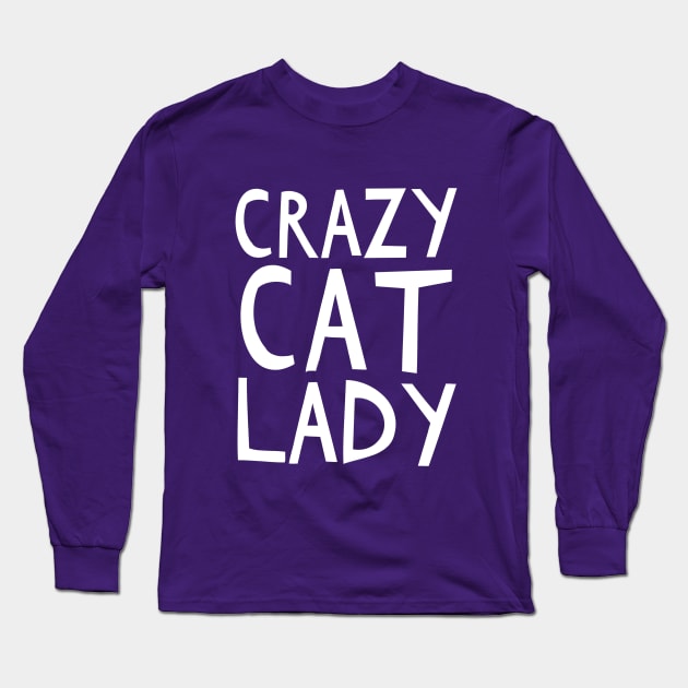 The Crazy Cat Lady Long Sleeve T-Shirt by RachelMiller